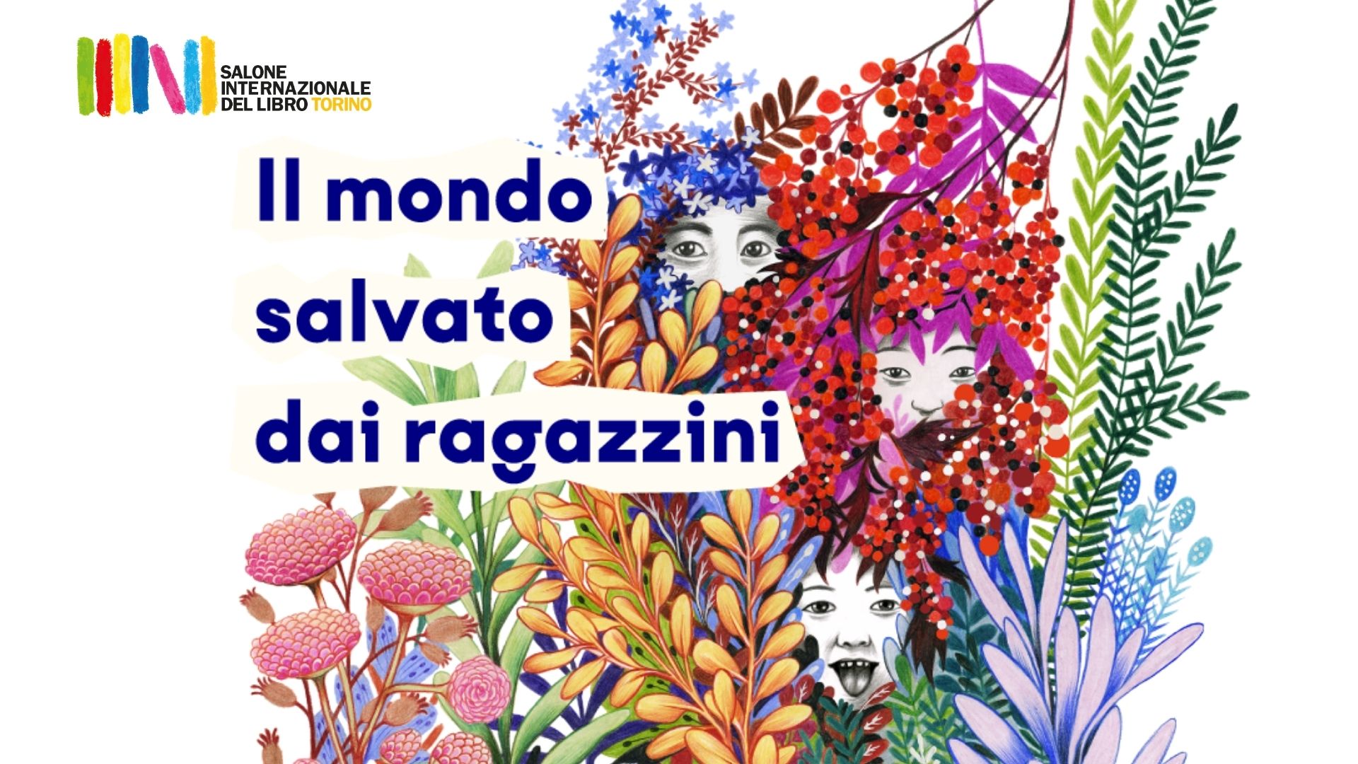 Manifesto del Salone Internazionale del Libro di Torino 2026. Tre visi di bambini, in bianco e nero, con stile realistico, circondati da fiori e foglie colorati.